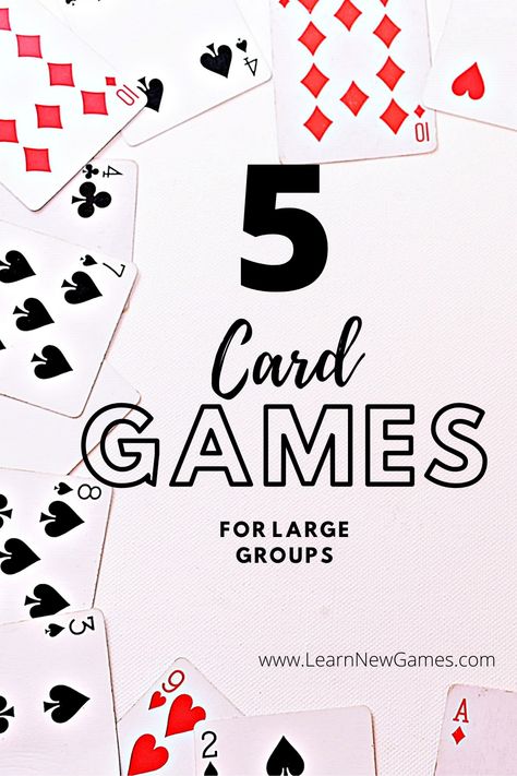 Fun Family Card Games, Card Games For Adults Groups, Dice Game For Large Group, Big Group Games For Youth Group, Card Games With A Deck Of Cards, Card Games For Large Groups, Easy Card Games For Groups, How To Play Card Games, Printable Card Game Instructions