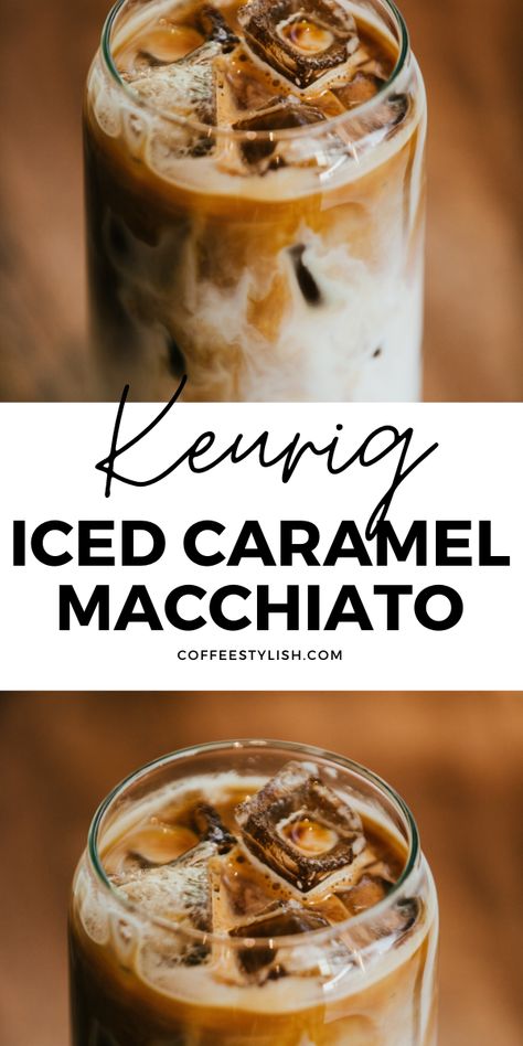 How to make iced caramel macchiato with Keurig. This recipe is so easy and quick and tastes just like your Starbucks iced caramel macchiato #keurig #keurigrecipe #icedcaramelmacchiato Cold Brew Caramel Macchiato, Oat Milk Caramel Macchiato, Starbucks Recipes Caramel Macchiato, Carmel Macchiato Starbucks Copycat, Starbucks Caramel Macchiato At Home, Iced Macchiato Starbucks, At Home Caramel Macchiato, Expreso Coffee Recipe, Hot Carmel Machiatto Recipe