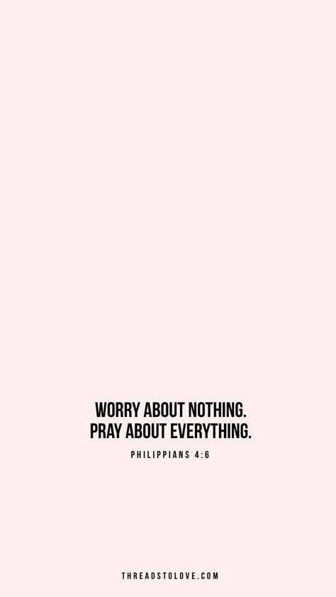 Pray More Worry Less Wallpaper Aesthetic, I Can Do All Things Through Christ Wallpaper, Philippians 4 6 7 Wallpaper, Philippians 4:6-7, Pray About Everything, Wallpaper Christian, Background Inspiration, Scripture Wallpaper, Verse Wallpaper