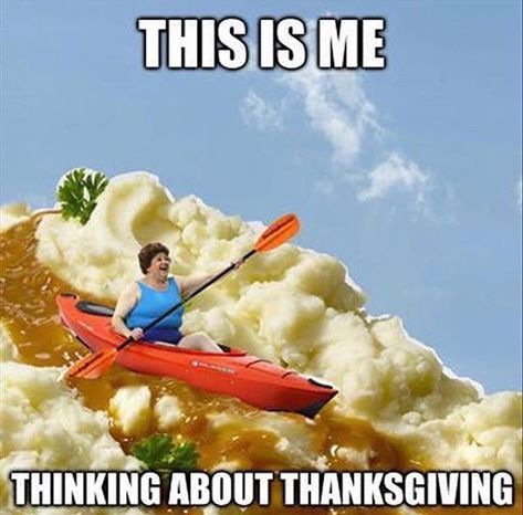 Who else is kayaking down the mashed potato n gravy mountain this Thursday?!  #potatoparcel #sharktank #thanksgiving #potatoes #gravy Happy Thanksgiving Memes, Funny Thanksgiving Memes, Thanksgiving Meme, Thanksgiving Board, Thanksgiving Quotes Funny, Thanksgiving Jokes, Thanksgiving Pictures, Thanksgiving Break, Thanksgiving Quotes