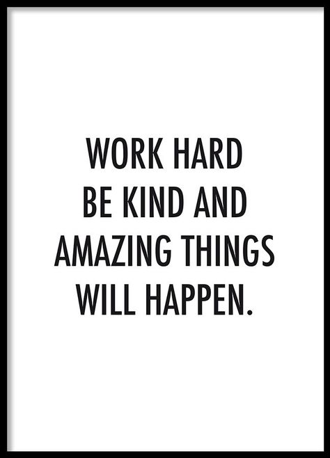 Poster - Work hard be kind Love You Friend, Hard Quotes, Study Quotes, Daily Inspiration Quotes, Environmentally Conscious, Good Thoughts Quotes, Religious Quotes, Self Motivation, Good Thoughts