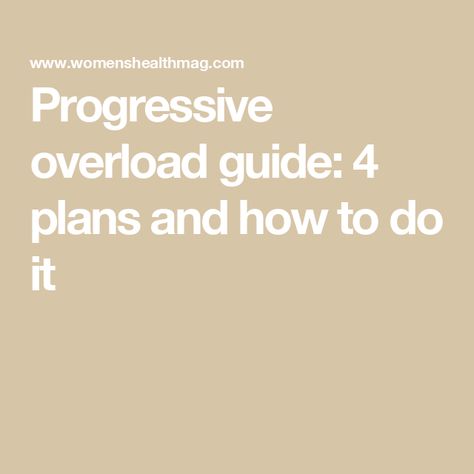 Progressive overload guide: 4 plans and how to do it Progressive Overload Workout Plan For Women, Progressive Overload Training Women, Progressive Strength Training For Women, Progressive Overload Workout Plan, Progressive Overload At Home, Progressive Overload Training, Progressive Overload Training Program, Powerlifting Program 12 Weeks, Progressive Overload