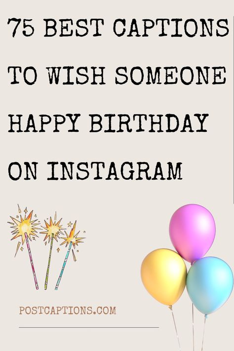 As anyone who has ever scrolled through Instagram knows, birthdays are a big deal. Whether it’s a friend, family member, or even a beloved pet, everyone deserves to feel special on their big day. And what better way to show someone you care than with a thoughtful caption? In this blog post, we will share 75 unique captions to wish someone happy birthday on Instagram. Happy Birthday Post Captions, Birthday Wish Post Instagram, Ig Birthday Captions For Friend, Birthday Wishes For A Friend Instagram, Birthday Unique Caption, Instagram Birthday Messages, Happy Birthday Post For Friend, Birthday Post Captions For Friend, Birthday Instagram Wishes