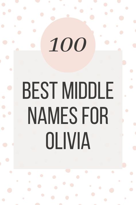 Discover a treasure trove of beautiful middle names for Olivia. From classic to unique, find the ideal name that complements your baby girl's first name perfectly. Olivia Grace Olivia Rose Olivia Mae ...and many more! Dive into our updated list of 100 beautiful, unique middle names for your baby girl! Middle Names For Olivia, Olivia Name Aesthetic, Beautiful Middle Names, Olivia Aesthetic, Olivia Name, Unique Middle Names, Baby Olivia, Olivia Grace, Middle Names