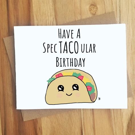 Have A SpecTACOular Birthday Taco Pun Greeting Card / Handmade | Etsy Greeting Cards Handmade Birthday, Birthday Card Puns, Birthday Puns, Happy Birthday Cards Diy, Punny Cards, Happy Birthday Cards Printable, Creative Birthday Cards, Cool Birthday Cards, Birthday Card Drawing