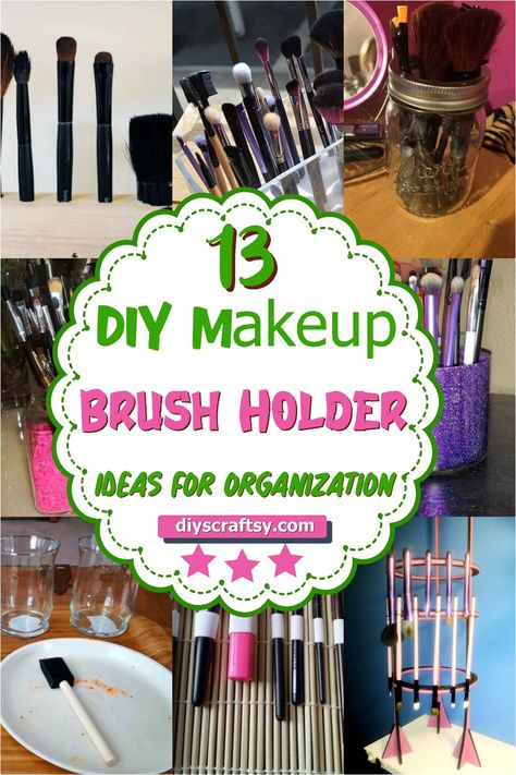 DIY Makeup Brush Holder Makeup Brush Display Ideas, Organizing Makeup Brushes, Makeup Brush Storage Dust Free, Make Up Brush Holders, Diy Makeup Brush Holder Ideas, Diy Paint Brush Holder, Makeup Brush Holder Ideas, Brush Holder Ideas, Diy Brush Holder