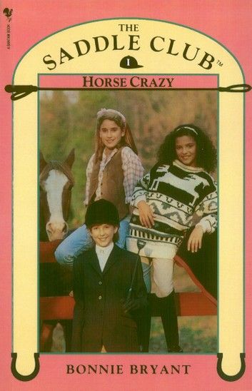 Saddle Club Book 1: Horse Crazy Saddle Club, Horse Books, Nostalgic Toys, Cartoon Tv Shows, Horse Crazy, How To Be Likeable, New Students, A Train, Horse Lover