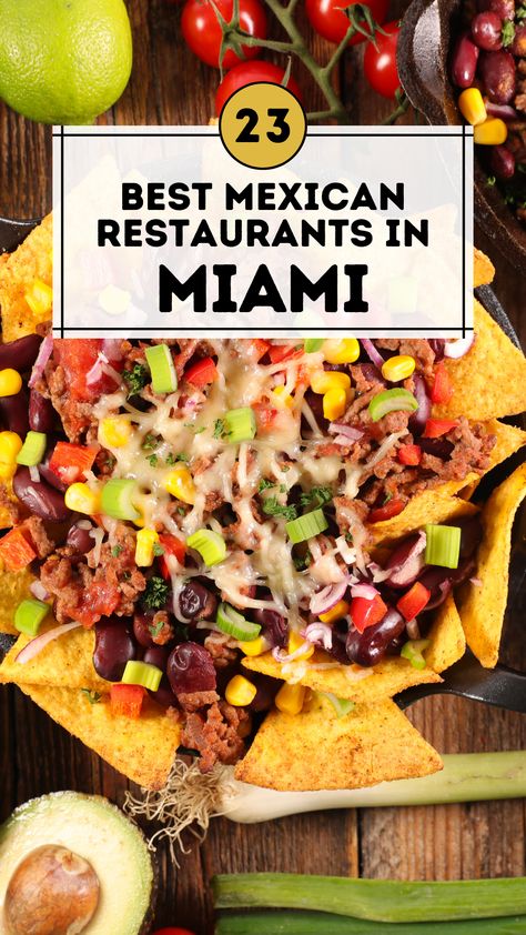 Best Mexican Restaurants in Miami Food In Miami, Authentic Tacos, Restaurants In Miami, Cuban Restaurant, Mexican Flavors, Miami Restaurants, Best Mexican Restaurants, Mexican Restaurants, Best Mexican Recipes