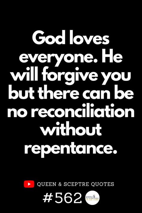 Reconciliation Quotes, Repentance Quotes, God Loves Everyone, Christian Quotes About Life, God Forgives, Biblical Inspiration, Bible Motivation, Love Everyone, Morning Motivation