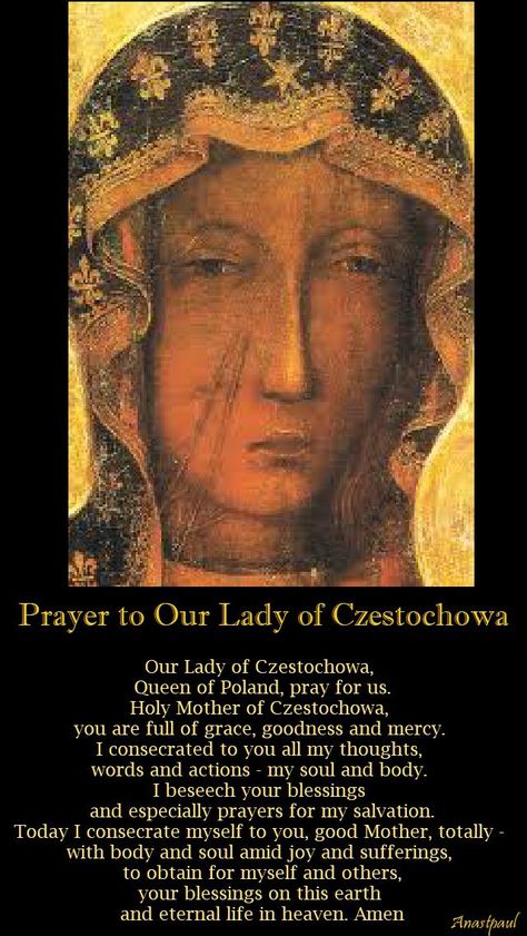 26 August - Our Lady of Czestochowa, Queen of Poland, pray for us. Holy Mother of Czestochowa, you are full of grace, goodness and mercy. I consecrated to you all my thoughts,...#mypic August Prayer, Goodness And Mercy, Morning Offering, Our Lady Of Czestochowa, Mama Mary, Queen Of Heaven, Our Lady Of Sorrows, Divine Mother, Blessed Mother Mary