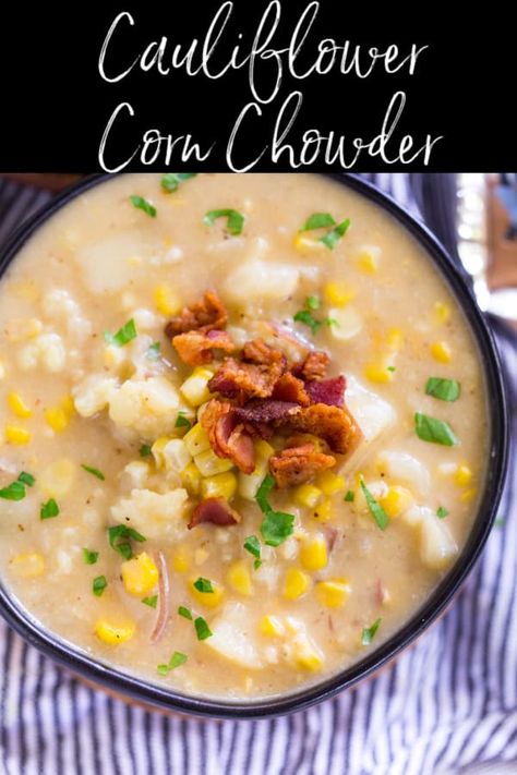 Keto Corn Chowder, Dinner Ideas For 2 People, Cauliflower Corn Chowder, Chowder Recipes Healthy, Corn Chowder With Ham, Different Soups, Different Dinners, Dinner Ideas For 2, Vegetable Chowder