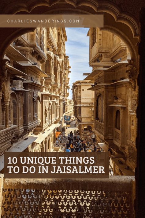 10 Unique Things To Do In Jaisalmer - The Golden City of India - Charlies Wanderings Jaisalmer Tourist Places, Jaisalmer Travel, Places To Travel In India, Unique Places To Travel, Rajasthan Trip, Maldives Trip, Beautiful Place In The World, Travel In India, Travel Destinations In India