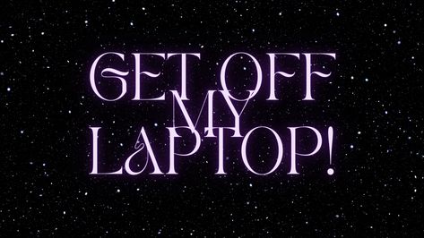 Get off my laptop wallpaper or lockscreen. Purple and black Fancy Wallpaper Laptop, Sassy Wallpaper Laptop, Get Off My Computer Wallpaper, Chromebook Wallpaper Aesthetic Purple, Purple And Black Wallpaper Pc, Get Off My Laptop Wallpaper, Laptop Wallpaper Baddie Aesthetic, Nice Wallpapers For Laptop, Light Purple Laptop Wallpaper