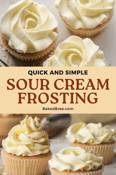 Sour Cream Buttercream Frosting, Sour Cream Frosting Recipe, Sour Cream Icing Recipe, Dutch Baking, Sour Cream Icing, Cream Frosting Recipe, Best Frosting Recipe, Piping Buttercream, Sour Cream Frosting