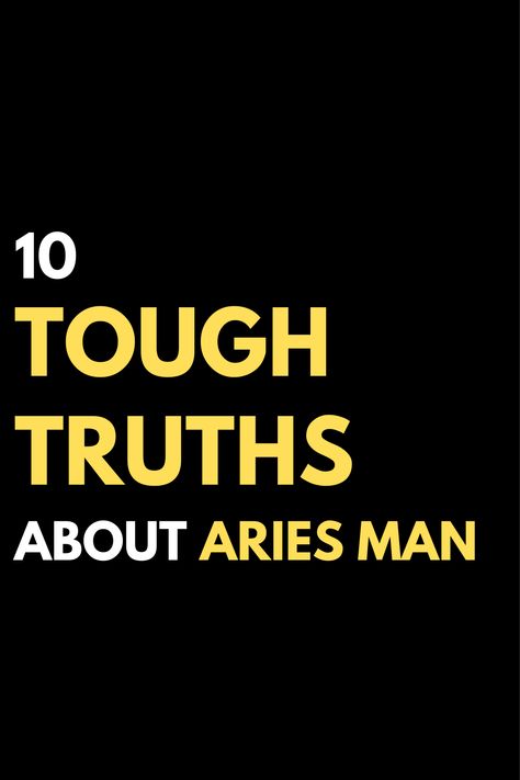 10 Tough Truths About Aries Man | zodiac blogs ~ Facts Aries Man Traits, Aries Man In Love, Aries Personality Traits, Zodiac Readings, April Aries, About Aries, Aries Personality, All About Aries, Zodiac Signs Facts