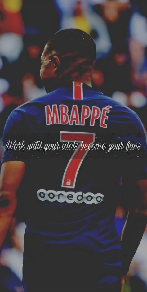 Mbappe idol Mbappe Quotes, Football Quotes Wallpaper, Football Motivation, Football Quotes, Hd Phone Wallpapers, Wallpaper Quotes, Desktop Wallpaper, Google Images, Phone Wallpaper