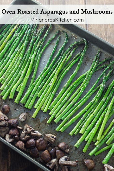 Oven Roasted Asparagus and Mushrooms - Mirlandra's Kitchen Oven Cooked Asparagus, Roasted Asparagus And Mushrooms, Cooked Asparagus, Luscious Recipes, Yummy Vegetables, Asparagus Recipes Roasted, Oven Roasted Asparagus, Asparagus And Mushrooms, Saffron Threads