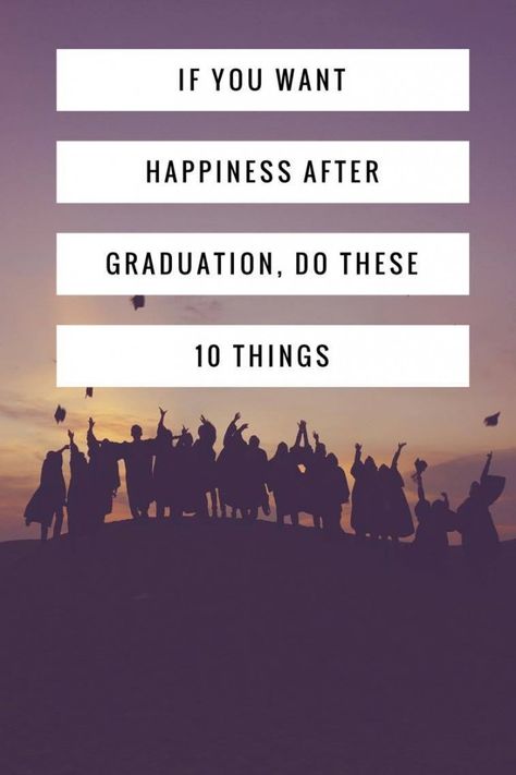 If You Want Happiness After Graduation, Do These 10 Things After Graduation Things To Do, Things To Do After Graduation, Graduation Things, After Graduation, Motivational Books, Motivation Board, Motivational Phrases, Motivational Posters, Life Motivation