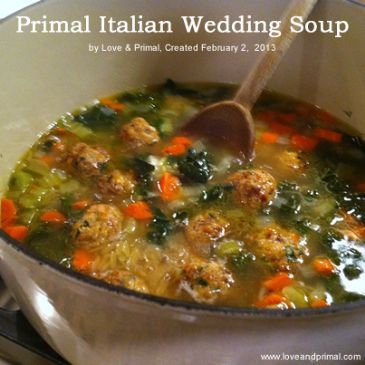 Primal Italian Wedding Soup Primal Blueprint Recipes, Wedding Soup Recipe, Italian Wedding Soup Recipe, Primal Blueprint, Primal Diet, Recipe Italian, Paleo Soup, Wedding Soup, Primal Kitchen