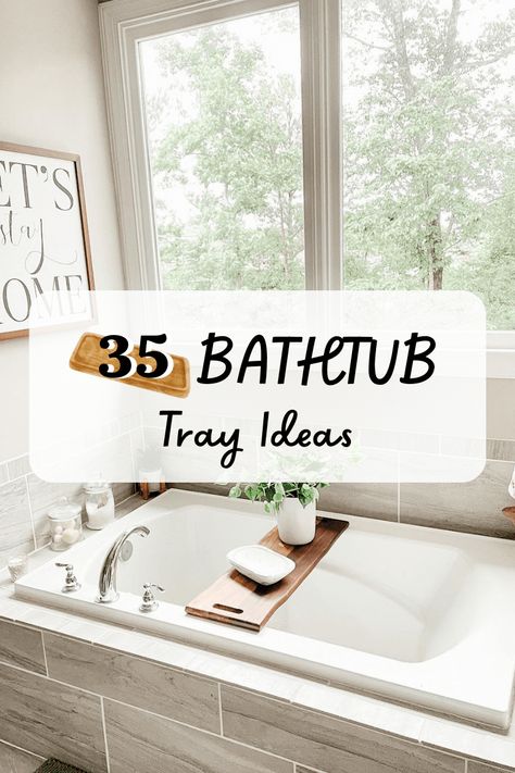 38 Bathtub Tray Ideas That You'll Want to Try Bathtub Caddy Decor, Decoration Around Bathtub, Bath Tub Shelf Ideas, Bath Board Styling, Bathtub Caddy Tray Decor, Bathtub Shelf Trays, How To Decorate Jacuzzi Tub Master Bath, Decorating Tub Area Master Bath, Tub Caddy Decor