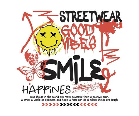 Graffiti vector street art illustration. Spray slogan t shirt print design. with smile slogan. Graphic Design for T shirt street wear and urban style Street Art Illustration Graphic Design, Tshirt Graffiti Design, Street Wear Prints, Grafitti Tshirt Design, Street Wear Graphics, Graffiti Illustration Design, Street Style Design Graphic, Street Wear Tshirt Design, Street Style Graphic Design