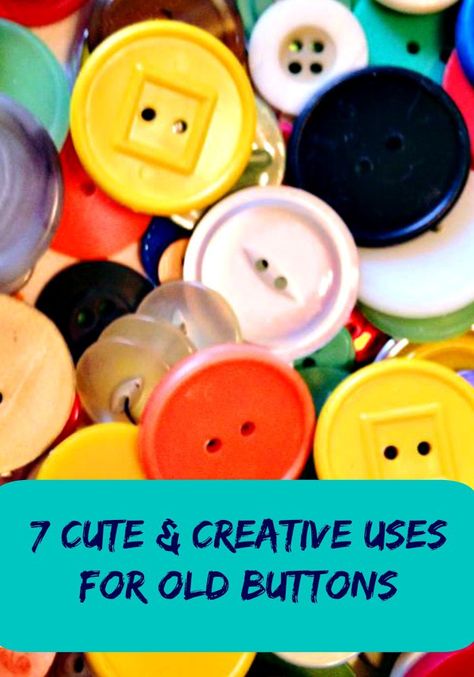 7 Cute and Creative Uses for Old Buttons What To Do With Old Buttons, Crafts With Buttons For Kids, Button Crafts To Sell, Button Crafts For Adults, Repurpose Buttons, Crafts With Buttons, Button Art On Canvas, Vintage Buttons Crafts, Homeschooling Kindergarten