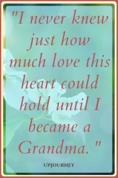 I never knew just how much love this heart could hold until I became a Grandma. #quotes #grandma #grandmother Great Grandma Quotes, Grandchild Quotes, Nana Sayings, Quotes Grandma, Grandma Sayings, Grandma Quotes Funny, Grandson Quotes, Grandkids Quotes, Nana Quotes