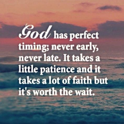 God has perfect timing quotes quote god faith life lessons patience inspiration god quotes instagram instagram quotes Positive Quotes For Life Happiness, How To Believe, Patience Quotes, Perfect Timing, Time Quotes, Prayer Quotes, Religious Quotes, Verse Quotes, Bible Verses Quotes