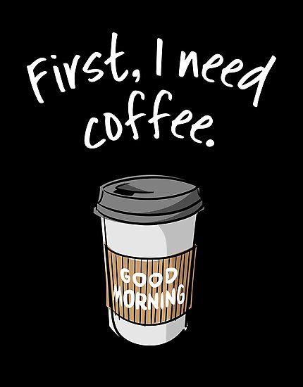 “First, I need coffee. Good Morning” T-shirt design - trendy coffee quote with takeaway cup cartoon. For every coffee addict on Monday morning before their first cup of caffeinated goodness. Sleep quotes. Monday morning quotes. Coffee lover gift ideas. Cappuccino, latte, mocha drink. Coffee cup + mug. Caffeine addict gag gift. Never enough sleep t shirt. Funny tee design. #monday #morning #coffee #quotes #inspiration #design #tshirt #shirt #tshirtdesign #tees #streetwear #apparel #funnytees #gra I Love Coffee Wallpapers, Good Morning Coffee Cup, Coffee Good Morning, Mocha Drink, Coffee Pics, Morning Coffee Cups, Monday Morning Quotes, Coffee Meme, I Need Coffee