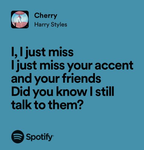 Cherry Lyrics Harry Styles, Cherry Harry Styles, Missing You Songs, Harry Styles Lyrics, 1d Lyrics, Real Lyrics, My Love Lyrics, I Just Miss You, Magnolia Parks