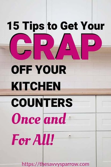 How to Declutter Kitchen Counters Quickly Kitchen Counter Declutter Ideas, How To Organize A Kitchen, How To Organize Your Kitchen, How To Organize Kitchen Cabinets, Kitchen Declutter Organizing Ideas, Declutter Kitchen Countertops, Minimalist Declutter, Declutter Plan, House Declutter