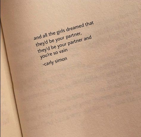 Your So Vain Carly Simon, Carly Simon Aesthetic, You're So Vain Carly Simon, Vain Aesthetic, Vain Quotes, Simon Aesthetic, Hannah Core, Book Lyrics, You're So Vain