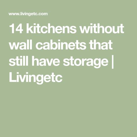 14 kitchens without wall cabinets that still have storage | Livingetc Small Kitchen Wall Cabinet Ideas, Kitchens Without Wall Cabinets, Kitchen Cabinets Alternatives, Kitchen With Less Upper Cabinets, Kitchen No Wall Cabinets, Whole Wall Kitchen Cabinets, Kitchen With No Wall Cabinets, Small Kitchen Without Upper Cabinets, Shallow Kitchen Cabinet Wall