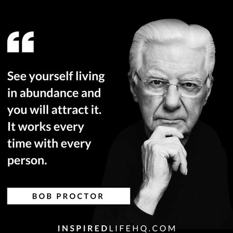 47 Inspiring Bob Proctor Quotes and Sayings That Can Help Transform Your Life Quotes On Becoming, Bob Proctor Quotes, Quotes By Celebrities, Start Quotes, Becoming Successful, Love And Life Quotes, Master Your Mind, Successful Habits, Bear Quotes