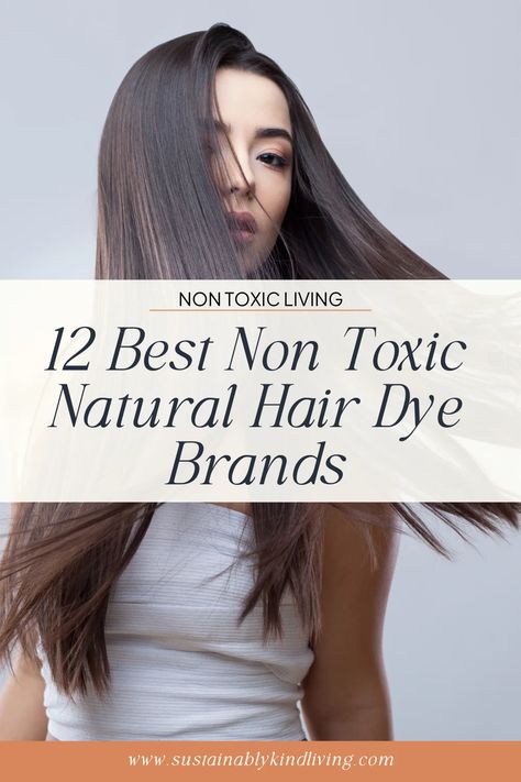 12 Best Non-Toxic Natural Hair Dye Brands For Healthy Hair In 2024 Make Up For Over 60, Non Permanent Hair Dye, Grey And Black Hair, Wash Out Hair Dye, Clean Hair Products, Safe Hair Dye, Air Freshener Ideas, Organic Hair Dye, Box Hair Dye