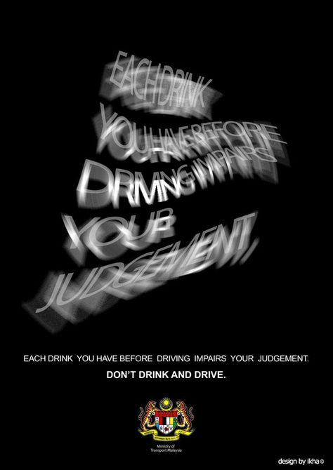 Drinking And Driving Posters, Drunk Driving Awareness, Don't Drink And Drive, Safe Quotes, Drive Poster, Copywriting Ads, Drink And Drive, Copy Ads, Dangerous Driving