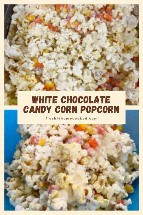 Candy Corn Popcorn, Homecooked Recipes, Popcorn Dessert, Chocolate Covered Popcorn, Salty Popcorn, White Chocolate Candy, Gluten Free Candy, Chocolate Popcorn, Popcorn Bar