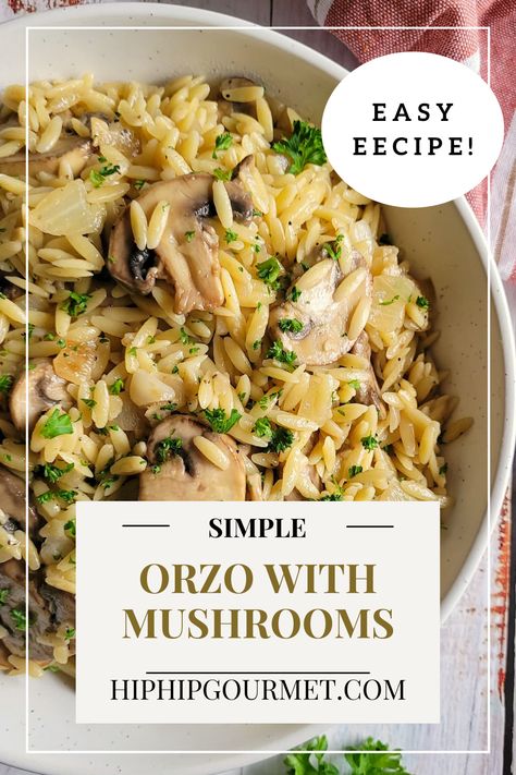 orzo with mushrooms and fresh chopped parsley in a bowl Creamy Orzo With Mushrooms, Mushroom Orzo Pasta, Mushroom Orzo Risotto, Orzo And Mushrooms, Shrimp Mushroom Orzo Recipes, Orzo Recipes Mushroom, Orzo Recipes Broccoli, Recipes That Use Mushrooms, Side Dish With Mushrooms