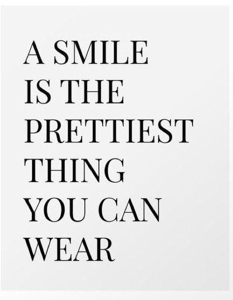 A Smile Is The Prettiest Thing To Wear, Quotes To Make People Smile, Smile Quotes Inspirational, Im Happy Quotes, Always Smile Quotes, July Goals, Teeth Quotes, Smiley Quotes, Make Me Smile Quotes