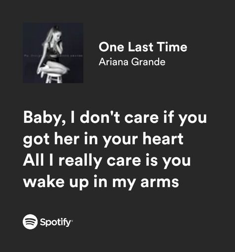 Ariana One Last Time, One Last Time Ariana Lyrics, One Last Time Spotify, Ariana Grande Songs Spotify, One Last Time Ariana Grande, Ariana Grande Spotify Lyrics, One Last Time Lyrics, Ariana Grande One Last Time, Ariana Grande Songs Lyrics