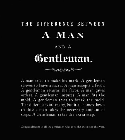 How to Be a Gentleman: A Guide for the Modern Man. Actually, this is a helpful primer for most anyone seeking to be polite and considerate! Gentlemen Quotes, Nasihat Yang Baik, What I Like About You, Gentlemans Guide, Gentleman Quotes, Under Your Spell, True Gentleman, A Gentleman, The Perfect Guy