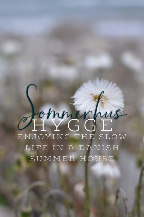 The Danish sommerhus is simple. And cozy. Not lavish or large. A cottage. A home. Near the sea. Clean and concise. Like the Danes. And dare I say it – darn hyggeligt.  oregongirlaroundtheworld.com Danish Summer House, Hygge Summer, Hygge House, Hygge Ideas, Danish Summer, Danish Language, Danish Hygge, Oregon Girl, Danish Words