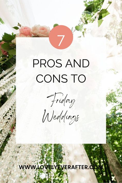 7 pros and cons to Friday weddings Friday Night Wedding Timeline, Friday Wedding Timeline, Friday Night Wedding, Alternative Wedding Inspiration, Night Before Wedding, Friday Wedding, Wedding Week, Weddings By Color, Night Wedding