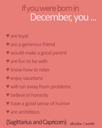 if you were born in december you... I like to believe this is accurate Quotes For Me, December Born, December Zodiac, December Quotes, Sagittarius Traits, Sagittarius Girl, Born In December, December Baby, Sagittarius Quotes