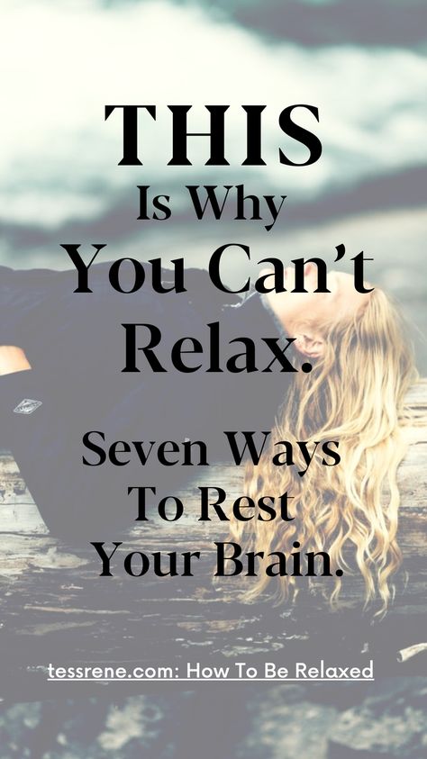 Learn To Relax Tips, How To Rest Your Mind, How To Be More Relaxed, How To Silence The Mind, Ways To Relax Your Mind, How To Be Quiet Person, How To Be Less Reactive, How To Quiet Your Mind, How To Be Mindful