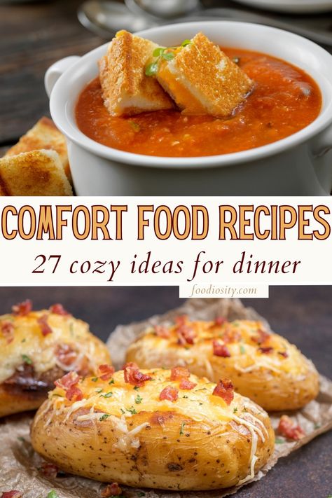 27 Comfort Food Recipes - Easy & Cozy Dinners - Foodiosity Winter Meal Ideas Comfort Foods, Winter Easy Dinners, Warm Meals For Cold Days Dinners, Dinner Ideas For Two Comfort Foods, Easy Cold Day Dinner Ideas, Comfort Meals When Sick, Easy Dinner For Cold Weather, Warm Foods For Cold Days, Dinner Ideas When You Have No Food