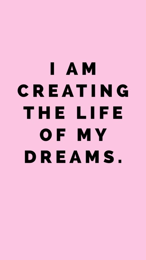 I Am Creating The Life Of My Dreams Pink, I Am Living My Dream Life Affirmation, I Am Creating The Life Of My Dreams Wallpaper, Im Living My Dream Life, I Am Creating My Dream Life, Im Creating The Life Of My Dreams Quote, I'm Creating The Life Of My Dreams, I Am Creating The Life Of My Dreams, Vision Board Sample