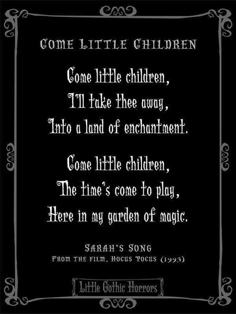 Sarah's Song from Hocus Pocus Halloween Poems, Hocus Pocus Party, Elvira Mistress Of The Dark, Gothic Horror, Halloween Quotes, Halloween Inspiration, Halloween Signs, Samhain, Spell Book