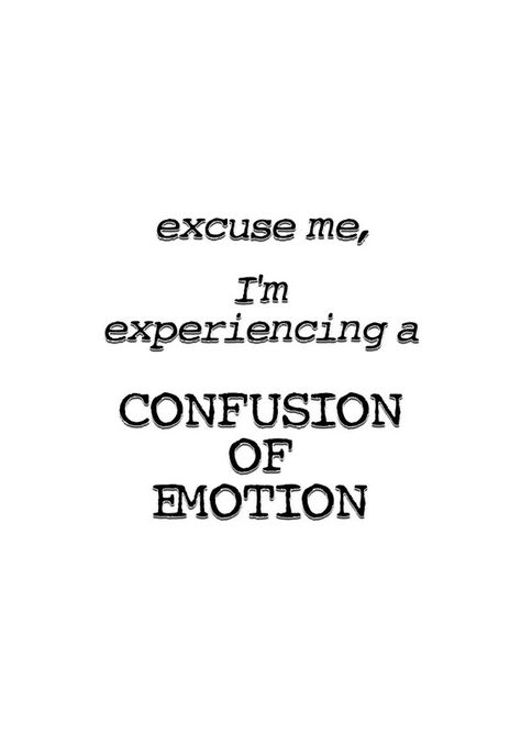 Truth & Sarcasm - Excuse Me I'm Experiencing a Confusion of Emotioni Excuse Me, Relatable Quotes, Spiral Notebook, Original Artwork, It Works, Notebook, Textiles, Graphic Design, Quotes