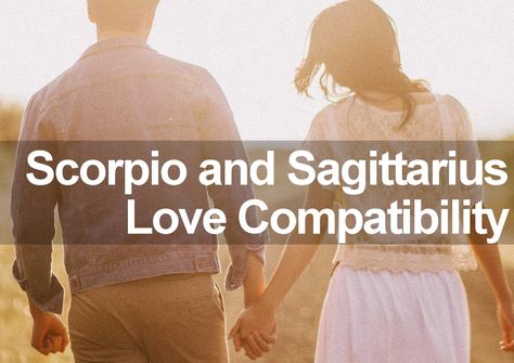 Scorpio And Sagittarius Compatibility, Scorpio Matches, Sagittarius Man In Love, Scorpio Men In Love, Astrology Love Compatibility, Scorpio Compatibility, Astrology Signs Dates, Sagittarius Woman, Sagittarius Compatibility